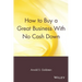 How to Buy a Great Business with No Cash Down