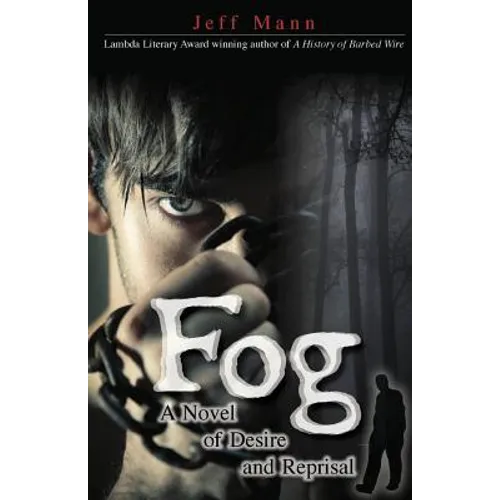 Fog: A Novel of Desire and Retribution