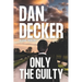Only The Guilty: A Legal Thriller