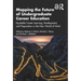 Mapping the Future of Undergraduate Career Education: Equitable Career Learning, Development, and Preparation in the New World of Work