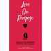 Love on Purpose: Make your love intentional, deliberate, and on purpose