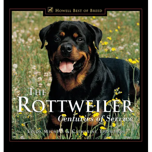 The Rottweiler: Centuries of Service