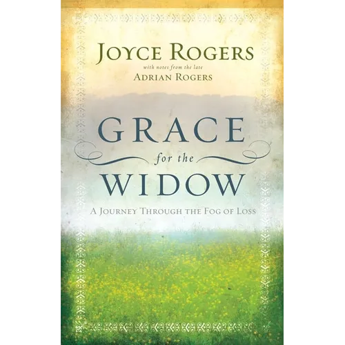 Grace for the Widow: A Journey Through the Fog of Loss