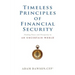 Timeless Principles of Financial Security: Finding Peace and Prosperity in an Uncertain World