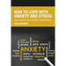 How to Cope with Anxiety and Stress