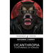 Lycanthropia: A Disturbance of Humours