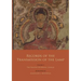 Records of the Transmission of the Lamp: Volume 3: The Nanyue Huairang Lineage (Books 10-13) - The Early Masters