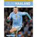 Erling Haaland: Soccer Superstar