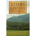 Kyzer's Destiny: A Novel of Historical Fiction