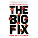 The Big Fix: Hope After Heroin