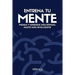 Entrena Tu Mente: Piensa Y Aprende Más Rápido. Hazte Más Inteligente