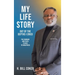 My Life Story: Out of the Depths I Cried: The Courage and Faith to Rise to Greatness