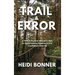 Trail & Error: A Rookie Outdoor Woman's Path to Rediscovering Adventure and Confidence After 50