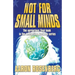 Not for Small Minds