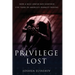Privilege Lost: How a nice Jewish boy survived five years in America's darkest prisons.