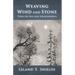 Weaving Wind and Stone: Talks on Zen and Relationships