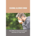 Seasonal Allergies Cough: The Different Seasonal Allergies And How To Treat Them: Treatments For Hay Fever