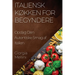 Italiensk Køkken for Begyndere: Opdag Den Autentiske Smag af Italien