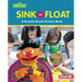 Sink or Float: A Sesame Street (R) Science Book