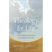 Theology for Life: A Joy-Filled Introduction to Christian Doctrine