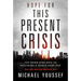 Hope for This Present Crisis: The Seven-Step Path to Restoring a World Gone Mad