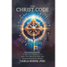 The Christ Code: Unlocking Divinity: A Quantum Approach to Sync Your Spirit and Activate The Christ Within