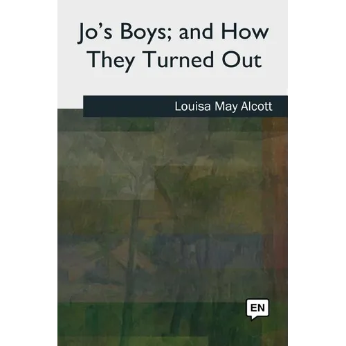 Jo's Boys, and How They Turned Out