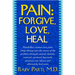 Pain: Forgive, Love, Heal