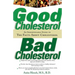 Good Cholesterol, Bad Cholesterol: An Indispensable Guide to the Facts about Cholesterol