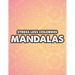 Stress Less Coloring Mandalas: Mind Soothing Coloring Activity For Stress Relief, Intricate Designs And Calming Patterns To Color