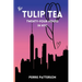 The Tulip Tea Twenty-Four Hours in NYC