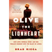 Olive the Lionheart: Lost Love, Imperial Spies, and One Woman's Journey Into the Heart of Africa