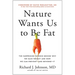 Nature Wants Us to Be Fat: The Surprising Science Behind Why We Gain Weight and How We Can Prevent--And Reverse--It