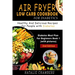 Air Fryer Low Carb Cookbook for Diabetics: Healthy and Delicious Recipes for People with Diabetes