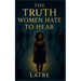 The Truth Women Hate To Hear