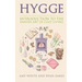 Hygge: Introduction to The Danish Art of Cozy Living