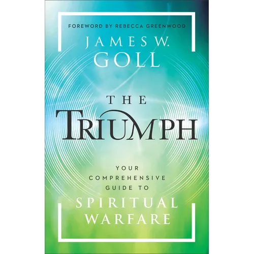 The Triumph: Your Comprehensive Guide to Spiritual Warfare