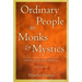 Ordinary People as Monks & Mystics (New Edition): Lifestyles for Spiritual Wholeness