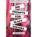 300 Writing Prompts for Black Writers: Creative and Verbal Sparks to Ignite Your Story