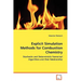 Explicit Simulation Methods for Combustion Chemistry