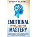 Emotional Intelligence Mastery: The Ultimate 21-Day Guide to Increase your EQ, Improve your Social Skills and Communication at Work and Master Your Em