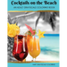 Cocktails on the Beach: A Grayscale Adult Coloring Book