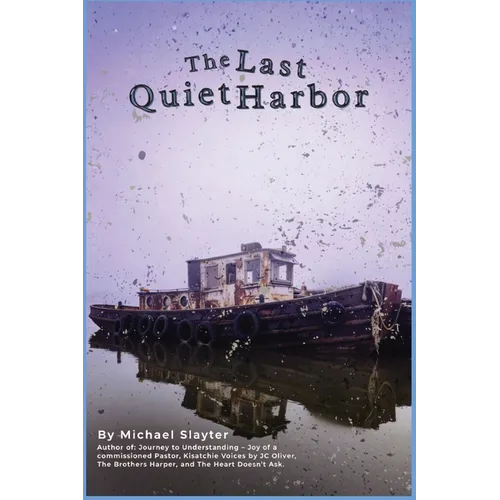 The Last Quiet Harbor: A Novel of Memory, Loss, and Reckoning