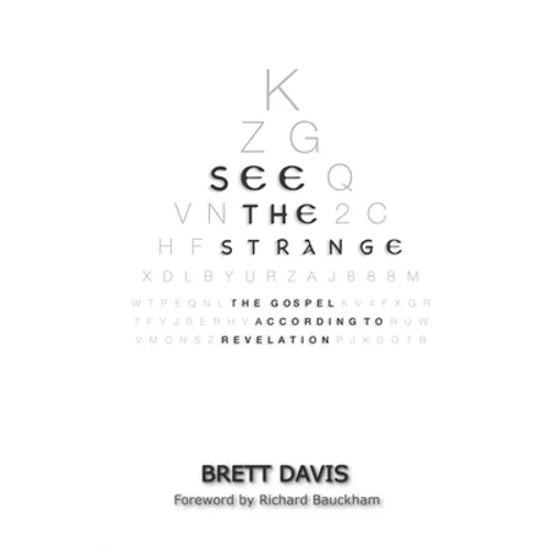 See The Strange: The Gospel According to Revelation