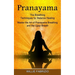 Pranayama: The Breathing Techniques for Balance Healing (Master the Art of Pranayama Breathing and the Ujjayi Breath)
