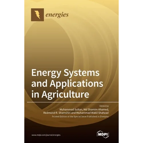 Energy Systems and Applications in Agriculture