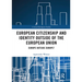 European Citizenship and Identity Outside of the European Union: Europe Outside Europe?