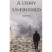A Story Unfinished