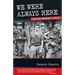 We Were Always Here: A Mexican American's Odyssey