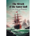 The Wreck of the Nancy Bell Or, Cast Away on Kerguelen Land